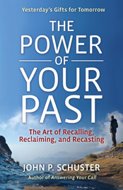 John P Schuster The Power of Your Past book cover 9781605098265L